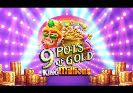 9 Pots of Gold King Millions