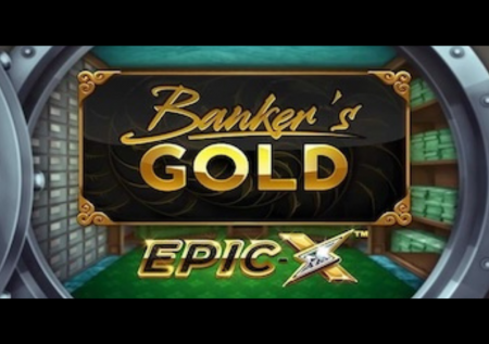 Banker’s Gold Epic X