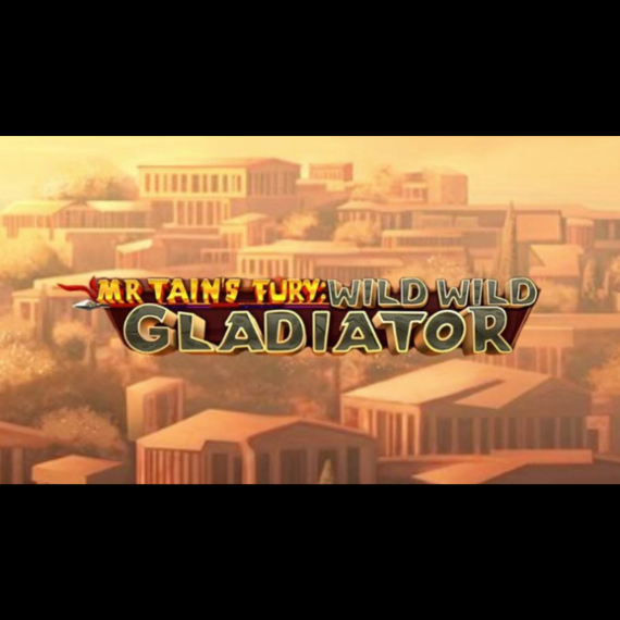 Mr Tain’s Fury: Wild Wild Gladiator